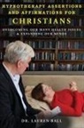 Lauren J. Ball - Hypnotherapy Assertions and Affirmations for Christians