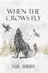 N. R. Bibby - When the Crows fly