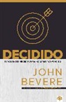 John Bevere - Decidido: El Poder Que Necesita Para No Darse Por Vencido / Relentless: The Power You Need to Never