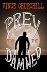 Vince Churchill - Prey for the Damned