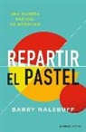 Barry Nalebuff - Repartir El Pastel