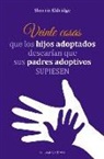 Sherrie Eldridge - Veinte Cosas Que Los Hijos Adoptados Desearian Que Sus Padres Adoptivos Supiesen