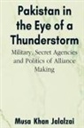 Musa Khan Jalalzai - Pakistan in the Eye of a Thunderstorm