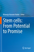 Khawaja Husnain Haider, Khawaja Husnain Haider - Stem cells: From Potential to Promise