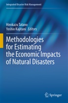 Kajitani, Yoshio Kajitani, Hirokazu Tatano - Methodologies for Estimating the Economic Impacts of Natural Disasters
