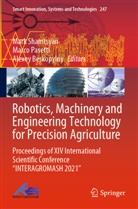 Alexey Beskopylny, Marco Pasetti, Mark Shamtsyan - Robotics, Machinery and Engineering Technology for Precision Agriculture