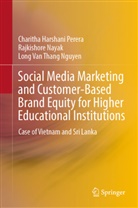 Rajkishore Nayak, Nguyen, Long Van Thang Nguyen, Charitha Harshani Perera - Social Media Marketing and Customer-Based Brand Equity for Higher Educational Institutions