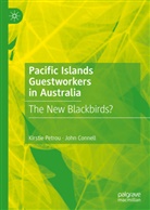 John Connell, Kirstie Petrou - Pacific Islands Guestworkers in Australia