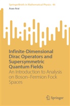 Asao Arai - Infinite-Dimensional Dirac Operators and Supersymmetric Quantum Fields