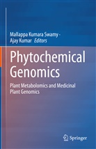 Kumar, Ajay Kumar, Mallappa Kumara Swamy, Mallappa Kumara Swamy - Phytochemical Genomics