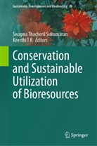 Swapna Thacheril Sukumaran, T R, Keerthi T R, Keerthi T. R., Swapna Thacheril Sukumaran - Conservation and Sustainable Utilization of Bioresources