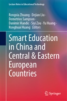 Ronghuai Huang, Yu Huang, Dejian Liu, Danimir Mandic, Demetrios Sampson, Demetrios Sampson et al... - Smart Education in China and Central & Eastern European Countries