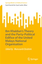 Syed Hamid bin Syed Jaafar Albar - Ibn Khaldun's Theory and the Party-Political Edifice of the United Malays National Organisation