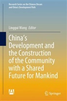 Linggui Wang - China's Development and the Construction of the Community with a Shared Future for Mankind, 2 Teile