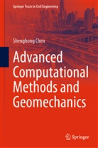 Shenghong Chen, Sheng-Hong Chen - Advanced Computational Methods and Geomechanics