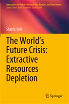 Shahla Seifi - The World's Future Crisis: Extractive Resources Depletion
