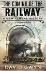 David Gwyn, Gwyn David - The Coming of the Railway