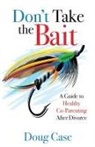 Doug Case - Don't Take the Bait