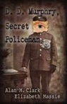 Alan M Clark, Alan M. Clark, Elizabeth Massie - D. D. Murphry, Secret Policeman