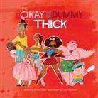Arthur K Lewis, Arthur K. Lewis, Tincho Schmidt - It's Okay to Be Dummy Thick