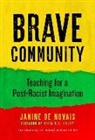 Janine de Novais, Janine/ Ayers De Novais, William Ayers, Therese Quinn - Brave Community