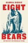 Gloria Dickie - Eight Bears - Mythic Past and Imperiled Future