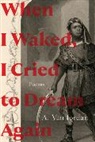 A van Jordan, A. Van Jordan, Jordan A. Van - When I Waked, I Cried To Dream Again