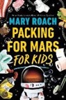 Mary Roach - Packing for Mars for Kids
