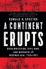 Ronald H Spector, Ronald H. Spector - A Continent Erupts