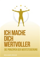 Benjamin Ziegler - Ich mache Dich wertvoller