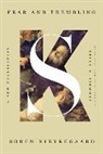 Soren Kierkegaard, Søren Kierkegaard - Fear and Trembling