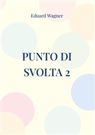 Eduard Wagner - Punto di svolta 2