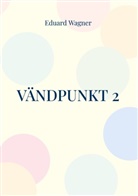 Eduard Wagner - Vändpunkt 2