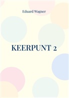 Eduard Wagner - Keerpunt 2