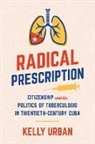 Kelly Urban - Radical Prescription