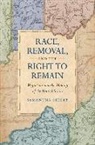Samantha Seeley - Race, Removal, and the Right to Remain