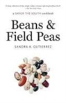Sandra A Gutierrez, Sandra A. Gutierrez - Beans and Field Peas