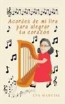 Eva Marcial - Acordes De Mi Lira Para Alegrar Tu Corazón
