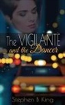 Stephen B King, Stephen B. King - The Vigilante and the Dancer