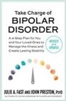 Julie A Fast, Julie A. Fast, John Preston - Take Charge of Bipolar Disorder