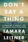 Tamara Leitner - Don't Say a Thing