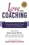 Mars Venus Coaches, John Gray - Love and Coaching