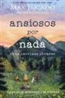Andrea Lucado, Max Lucado - Ansiosos por nada (Edición para lectores jóvenes)