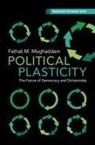 Fathali M Moghaddam, Fathali M. Moghaddam, Fathali M. (Georgetown University) Moghaddam - Political Plasticity