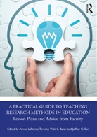 Aimee Lapointe Baker Terosky, Vicki L. Baker, Baker Vicki L., Jeffrey C. Sun, Sun Jeffrey C., Aimee Lapointe Terosky... - Practical Guide to Teaching Research Methods in Education