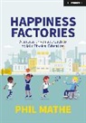 Phil Mathe - Happiness Factories: A success-driven approach to holistic Physical Education