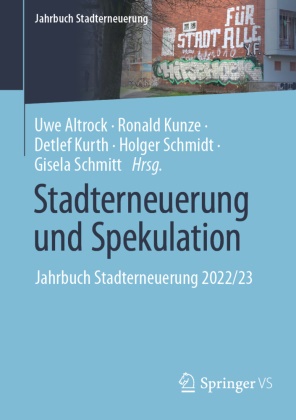 Uwe Altrock, Ronald Kunze, Detlef Kurth, Detlef Kurth u a, Holger Schmidt, … - Stadterneuerung und Spekulation Jahrbuch Stadterneuerung 2022/23