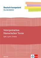 Stundenblätter Interpretationen schreiben. Lyrik, Epik, Drama
