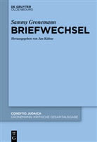 Jan Kühne - Sammy Gronemann: Kritische Gesamtausgabe - Band 7: Briefwechsel