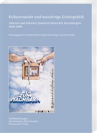 Julia Röttjer, Regina Wenninger, Pawel Zajas - Kulturtransfer und auswärtige Kulturpolitik
